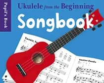 Chester Music | Ukulele From The Beginning Songbook - Pupil's Book