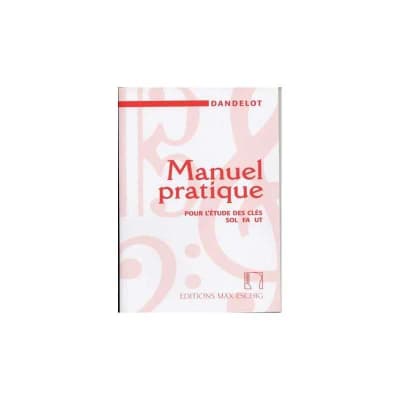 Georges Dandelot | Manuel Pratique Pour L'étude Des Clés Sol Fa Ut | Éditions Max Eschig