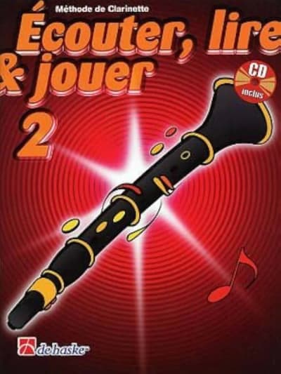 De Haske | Écouter, Lire et Jouer Vol.2 Clarinette + Accès Audio