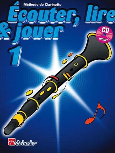 De Haske | Écouter, lire & jouer 1 | Clarinette