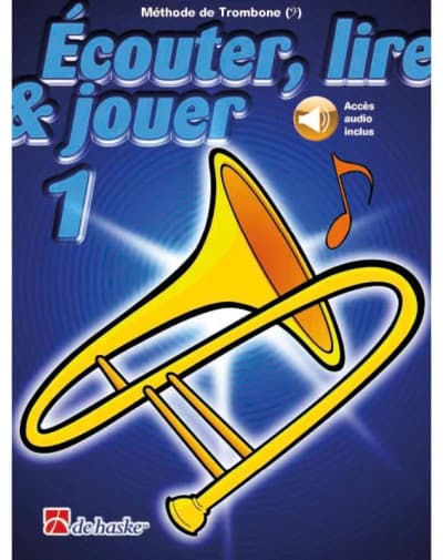 De Haske | Écouter, Lire & Jouer 1 | Trombone Clé de Fa