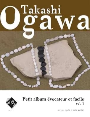 Takashi Ogawa | Petit album évocateur et facile Vol.1 | Guitare seule