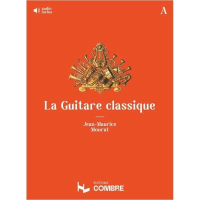 Jean-Maurice Mourat | La Guitare classique Volume A | + CD